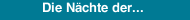 Die N&auml;chte der...